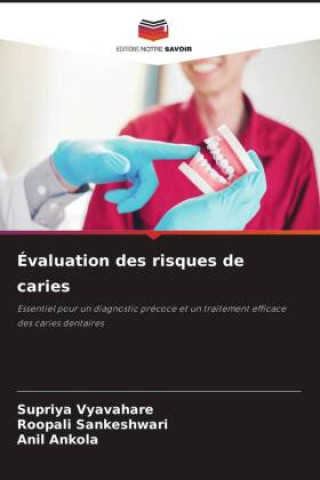Knjiga Évaluation des risques de caries Supriya Vyavahare
