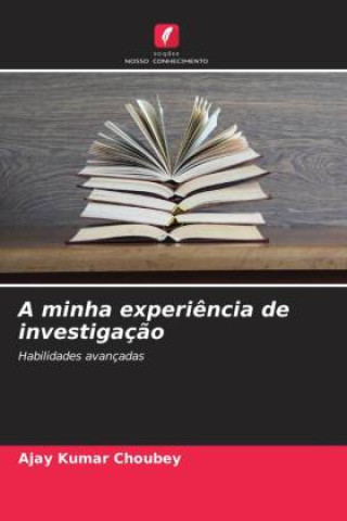 Knjiga A minha experiência de investigação Ajay Kumar Choubey