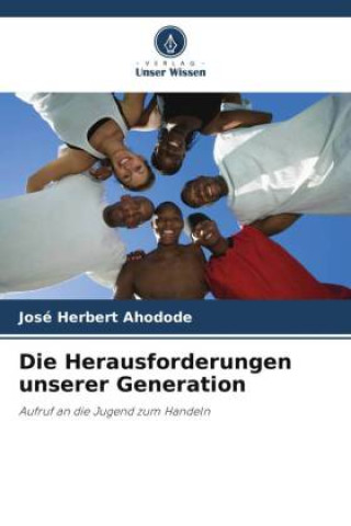 Knjiga Die Herausforderungen unserer Generation José Herbert Ahodode