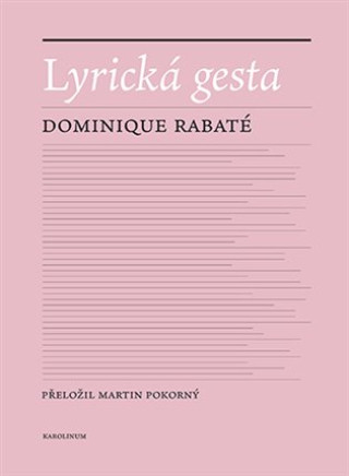 Könyv Lyrická gesta Dominique Rabaté