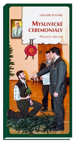 Kniha Myslivecké ceremoniály (3.vydání) Jaromír Kovařík