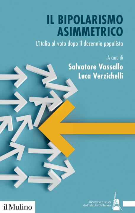 Könyv bipolarismo asimmetrico. L'Italia al voto dopo il decennio populista 