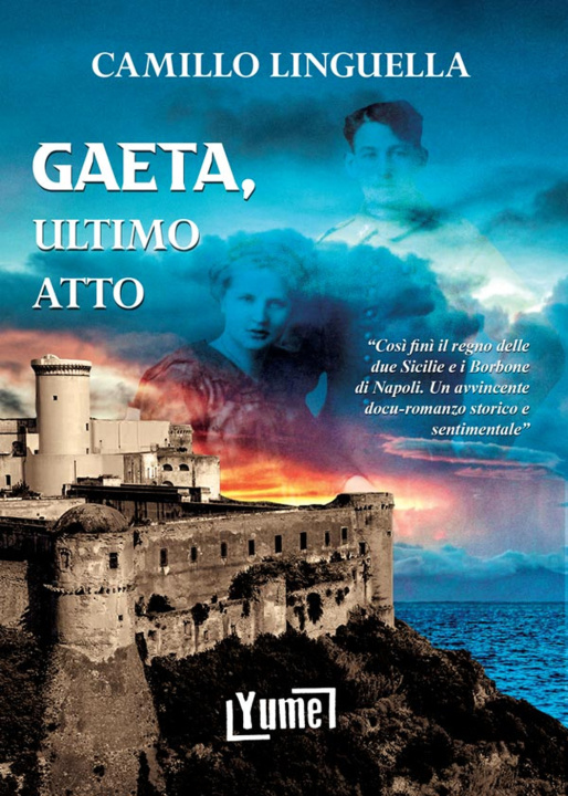 Könyv Gaeta, ultimo atto Camillo Linguella