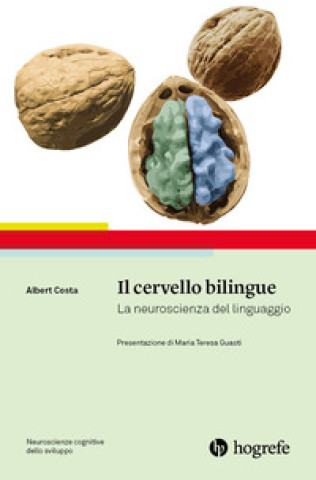 Kniha cervello bilingue. La neuroscienza del linguaggio Albert Costa
