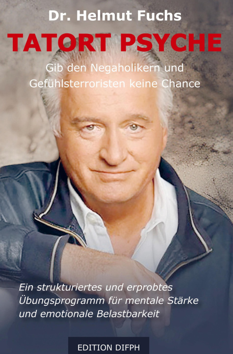 Knjiga Tatort Psyche Dr. Helmut Fuchs