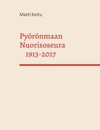 Kniha Pyörönmaan Nuorisoseura 1913-2017 