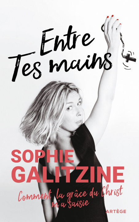Knjiga Entre Tes mains Sophie Galitzine