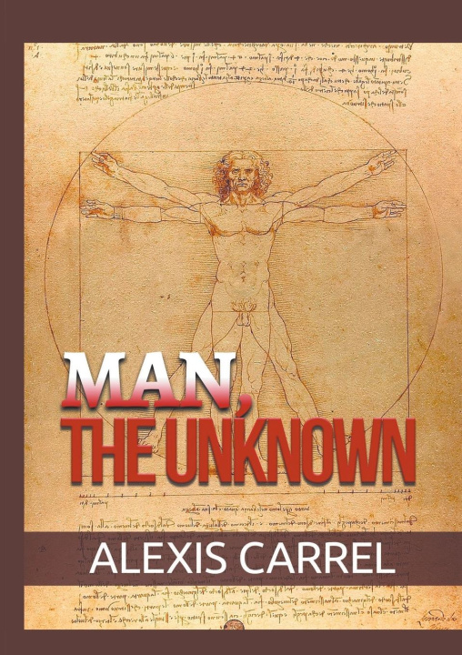 Book Man, the Unknown Alexis Carrel