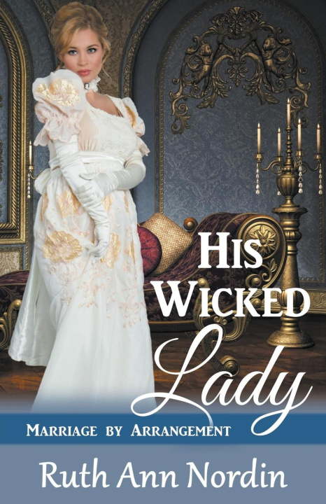 Knjiga His Wicked Lady Ruth Ann Nordin
