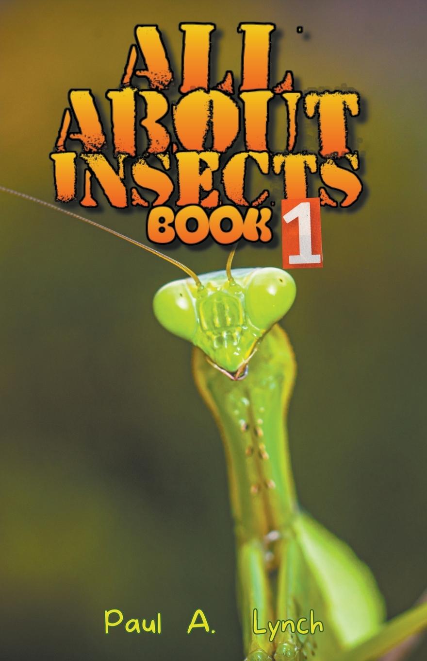 Knjiga All About Insects Paul A. Lynch