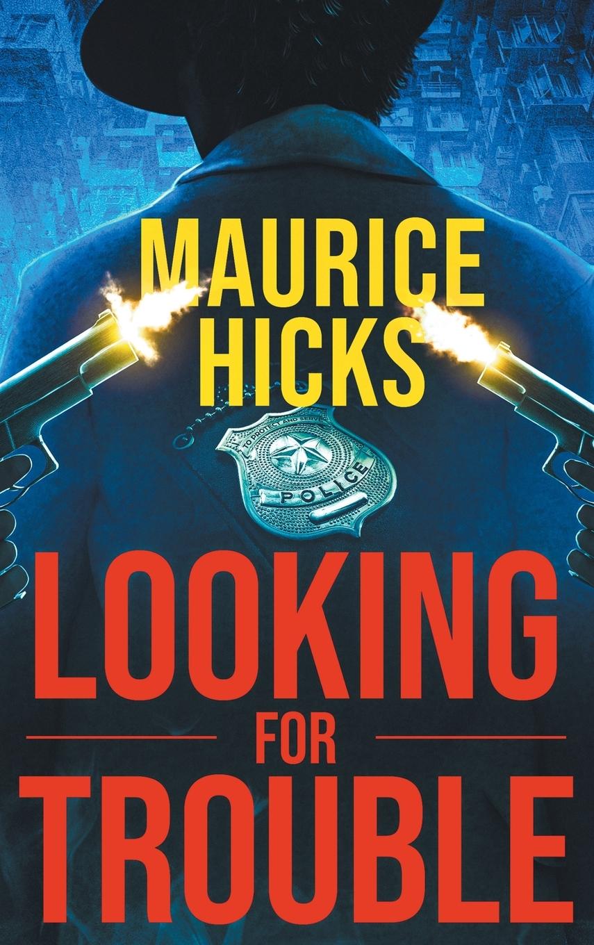 Knjiga LOOKING FOR TROUBLE Maurice Hicks