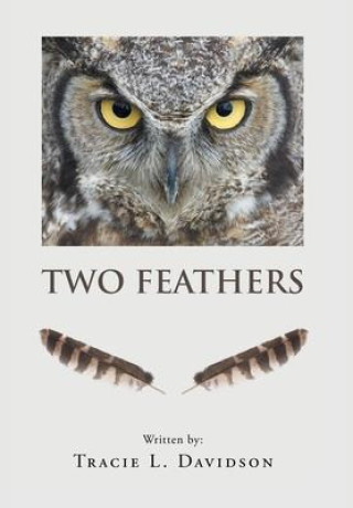 Knjiga Two Feathers Tracie L. Davidson