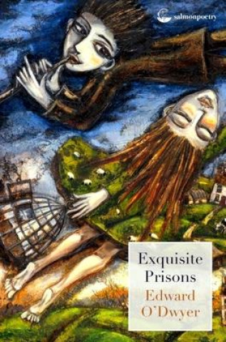 Knjiga Exquisite Prisons Edward O'Dwyer