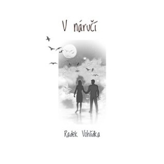 Книга V náručí Radek Vohlídka