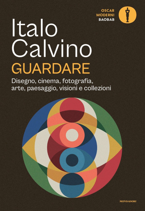 Книга Guardare. Disegno, cinema, fotografia, arte, paesaggio, visioni e collezioni Italo Calvino