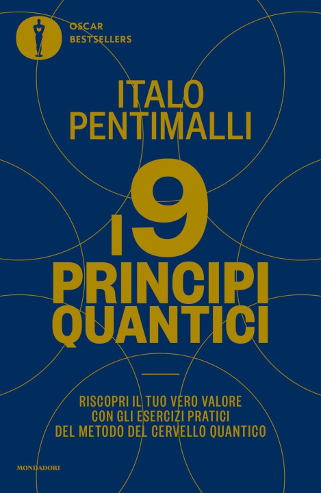 Kniha 9 principi quantici. Riscopri il tuo vero valore con gli esercizi pratici del metodo del cervello quantico Italo Pentimalli