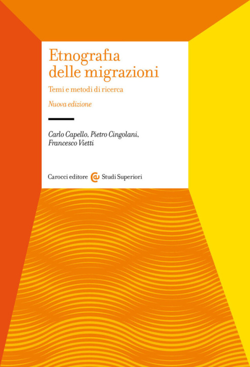 Книга Etnografia delle migrazioni. Temi e metodi di ricerca Carlo Capello