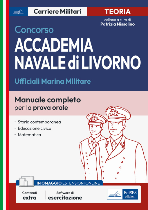 Könyv Concorso accademia navale di Livorno. Ufficiali Marina Militare. Manuale completo per la prova orale 