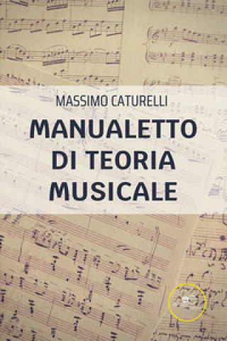 Carte Manualetto di teoria musicale Massimo Caturelli