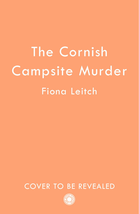 Knjiga Cornish Campsite Murder Fiona Leitch