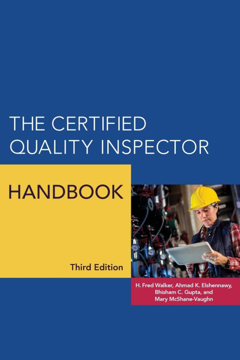Kniha The Certified Quality Inspector Handbook Ahmad K. Elshennawy