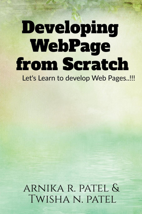 Knjiga Developing Web Page from Scratch Arnika Patel