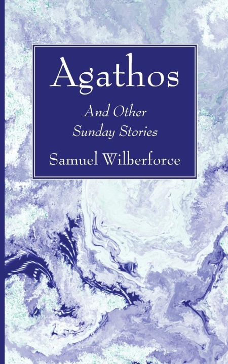 Knjiga Agathos Samuel Wilberforce