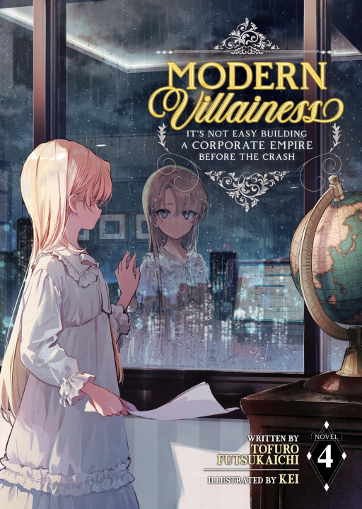 Kniha Modern Villainess: It's Not Easy Building a Corporate Empire Before the Crash (Light Novel) Vol. 4 Kei