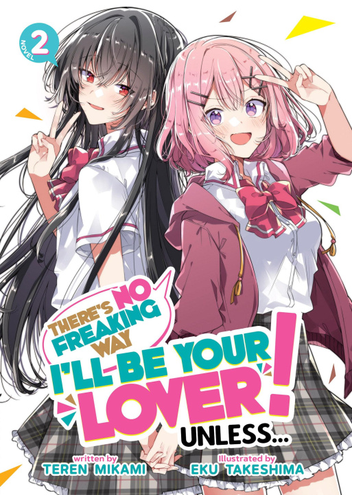 Carte There's No Freaking Way I'll Be Your Lover! Unless... (Light Novel) Vol. 2 Eku Takeshima