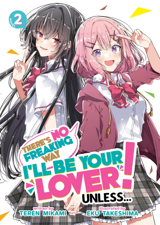 Book There's No Freaking Way I'll Be Your Lover! Unless... (Light Novel) Vol. 2 Eku Takeshima