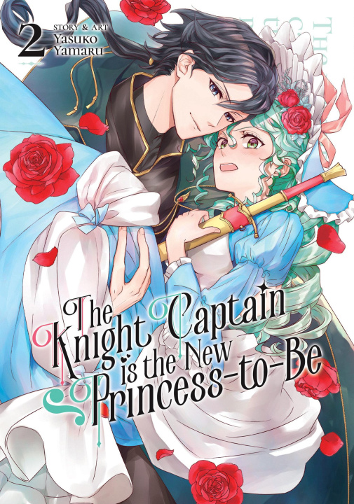 Könyv The Knight Captain Is the New Princess-To-Be Vol. 2 