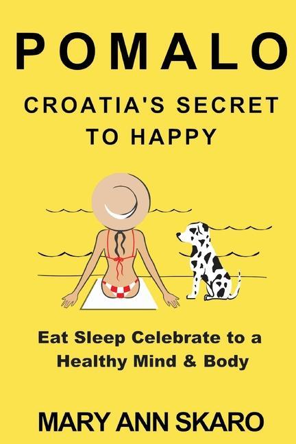 Książka Pomalo: Croatia's Secret to Happy Anton Skaro