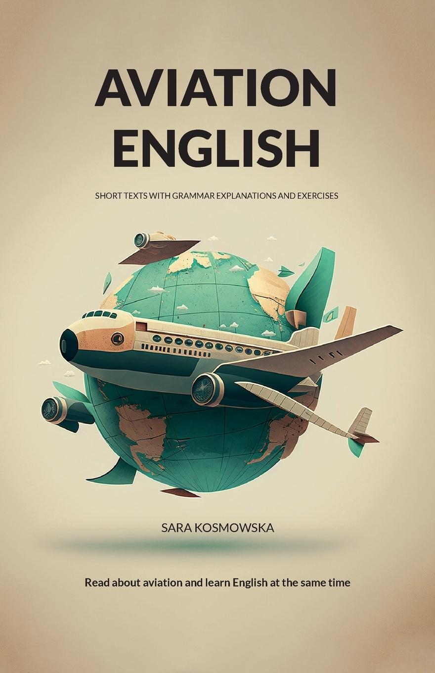 Книга Aviation English: short texts with grammar explanations and exercises 