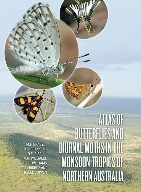 Könyv Atlas of Butterflies and Diurnal Moths in the Monsoon Tropics of Northern Australia 
