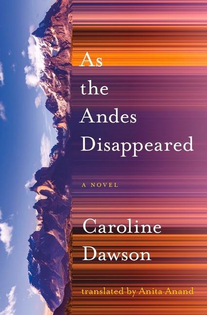 Book As the Andes Disappeared Anita Anand