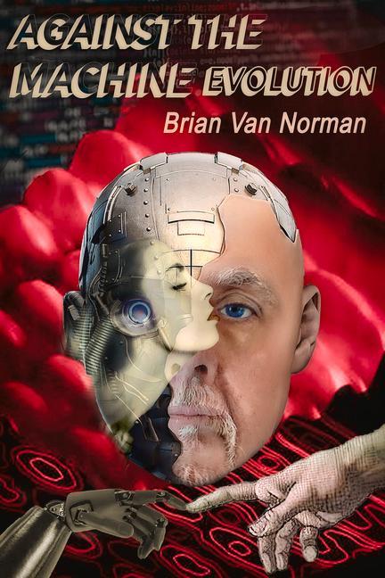 Knjiga Against the Machine: Evolution Volume 213 Norman