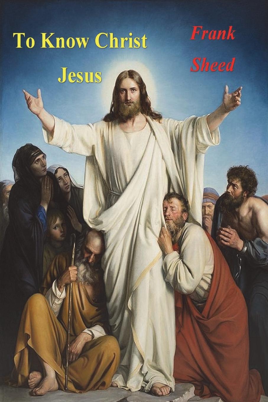 Könyv To Know Christ Jesus 