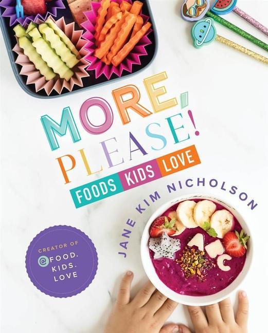 Knjiga More Please: Foods Kids Love 