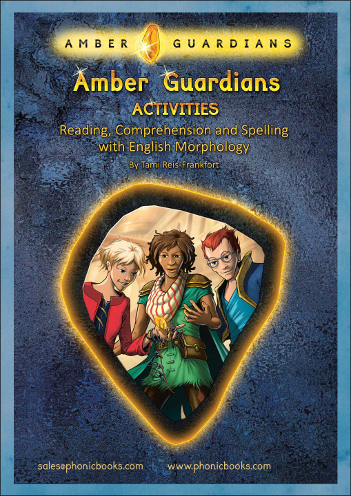 Carte Phonic Books Amber Guardians Activities: Photocopiable Activities Accompanying Amber Guardians Books for Older Readers (Suffixes, Prefixes and Root Wo 