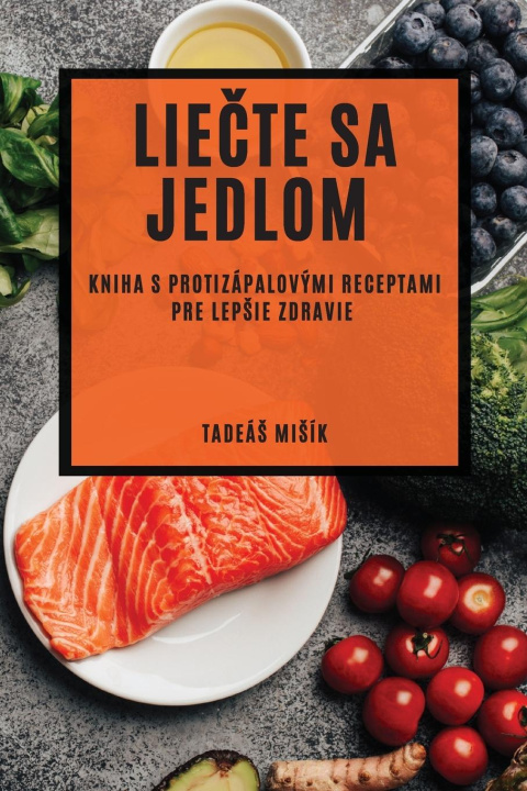 Kniha Lie?te sa jedlom Tadeáš Mišík