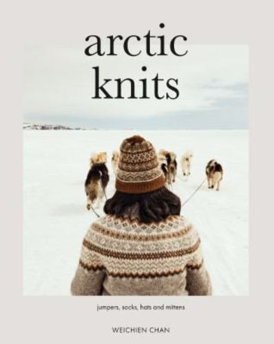 Книга Arctic Knits: Sweaters, Socks, Mittens and More 