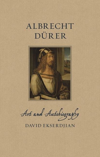 Book Albrecht Dürer: Art and Autobiography Ekserdjian