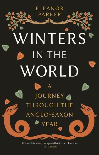 Kniha Winters in the World: A Journey Through the Anglo-Saxon Year 