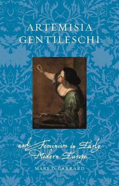 Książka Artemisia Gentileschi and Feminism in Early Modern Europe 