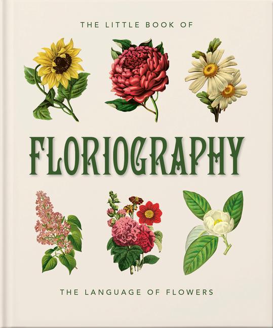 Kniha The Little Book of Floriography: The Secret Language of Flowers 