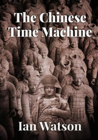 Livro The Chinese Time Machine Ian Watson