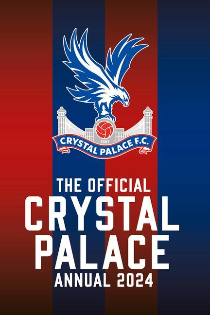 Kniha The Official Crystal Palace F.C. Annual 2024 