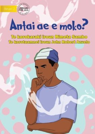 Kniha Who Is Smoking? - Antai ae e moko? (Te Kiribati) John Robert Azuelo