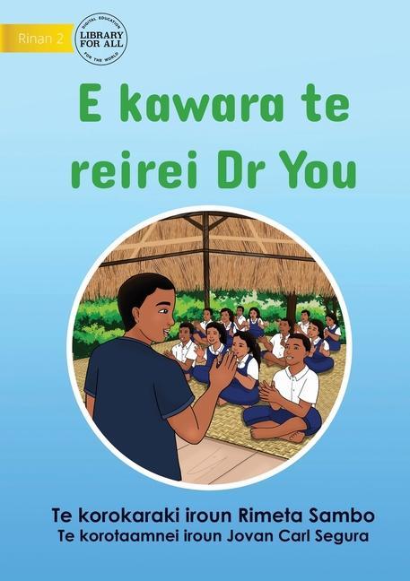 Kniha Dr You Visits the School - E kawara te reirei Dr You (Te Kiribati) Jovan Carl Segura