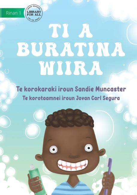 Kniha Let's Brush Our Teeth - Ti a buratina wiira (Te Kiribati) Jovan Carl Segura